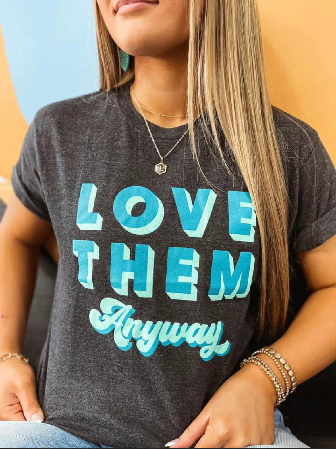 Love Them Anyway Tee